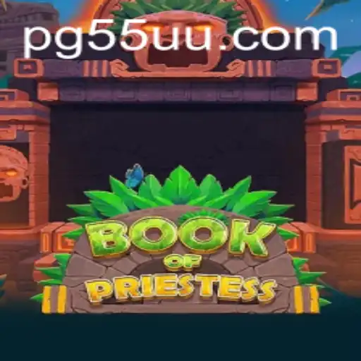 Descubra o Fascinante Jogo 'BookOfPriestess' da 55uu: Um Universo de Aventuras e Desafios