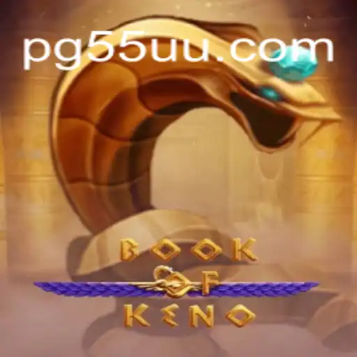 Descubra o Fascinante Mundo de BookOfKeno: Regras e Estratégias